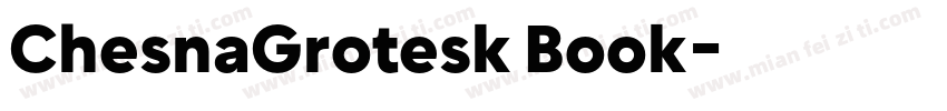 ChesnaGrotesk Book字体转换